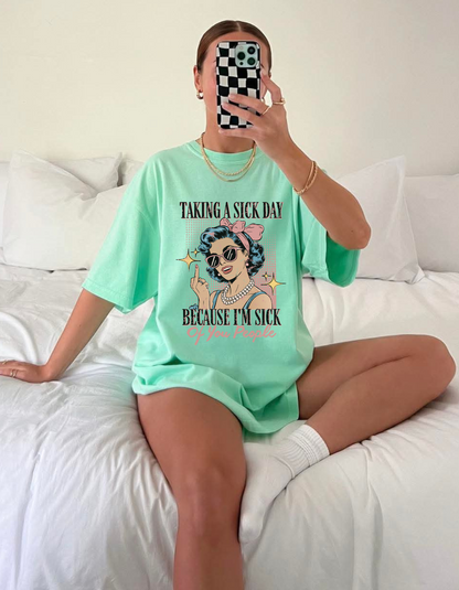 Taking A Sick Day Graphic Tshirt