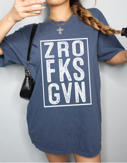 Zro Fks Gvn Graphic Tshirt