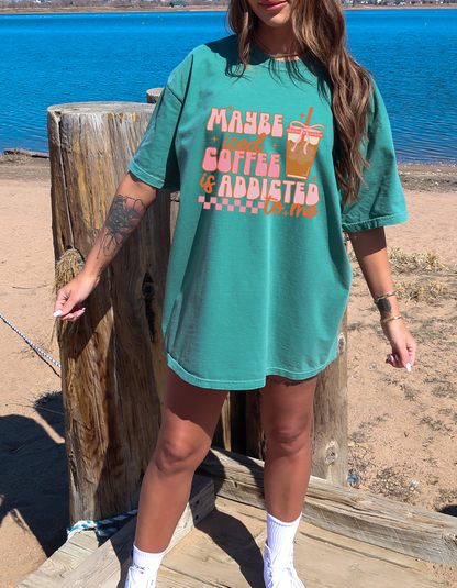 Maybe Iced Coffee Is Addicted To Me Graphic Tshirt