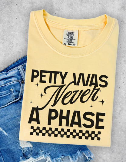 Petty Was Never A Phase Graphic Tshirt