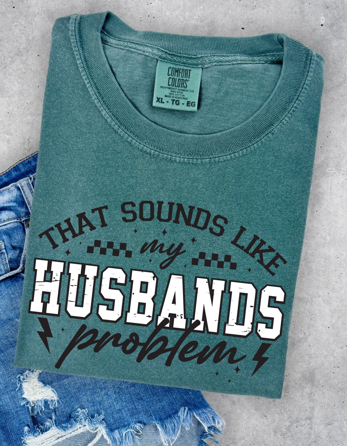 Husbands problem Graphic Tee