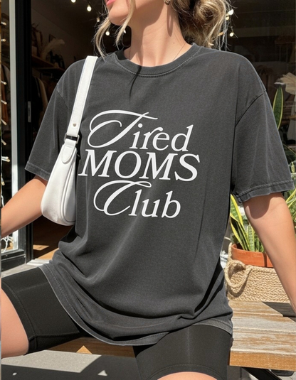 Tired Moms Club Graphic Tee