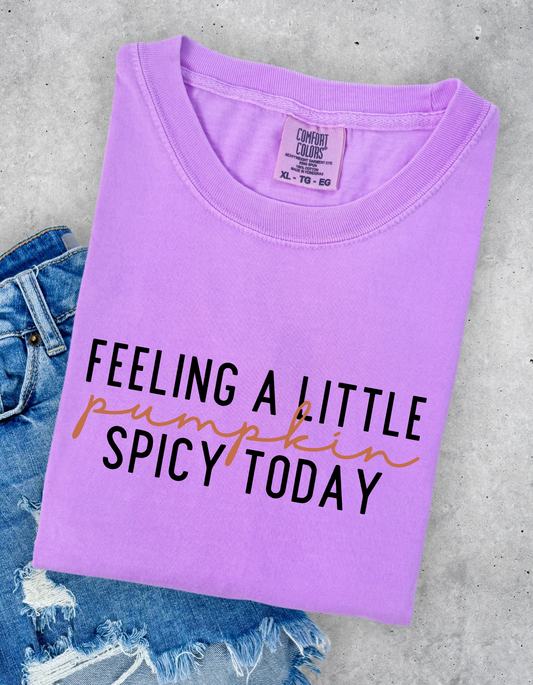 Feeling a little Pumpkin Spicy Today Graphic Tee