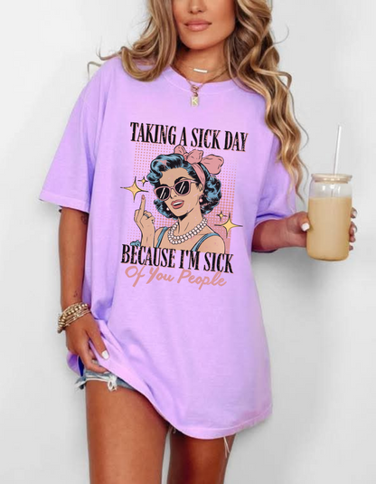 Taking A Sick Day Graphic Tshirt