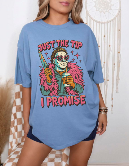 Just the tip I promise graphic tee