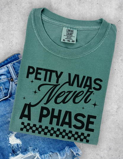 Petty Was Never A Phase Graphic Tshirt
