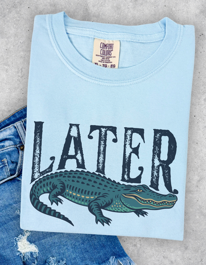 Later Gater Graphic Tee