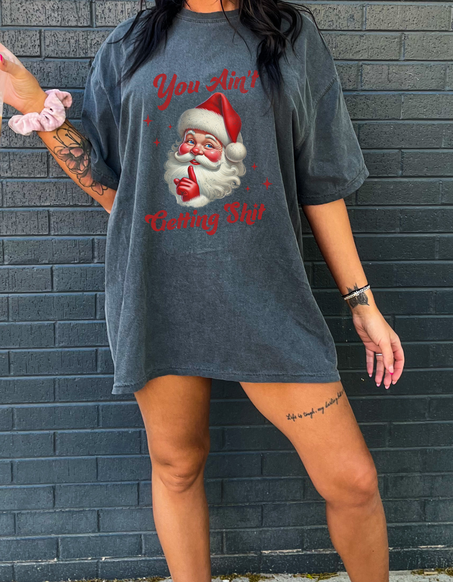 You Ain’t getting shit graphic tshirt